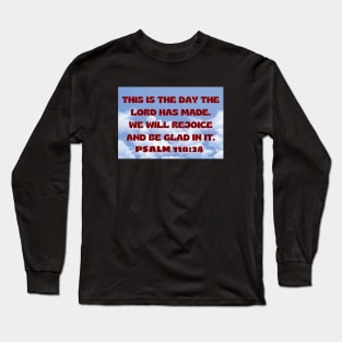 Bible Verse Psalm 118:24 Long Sleeve T-Shirt